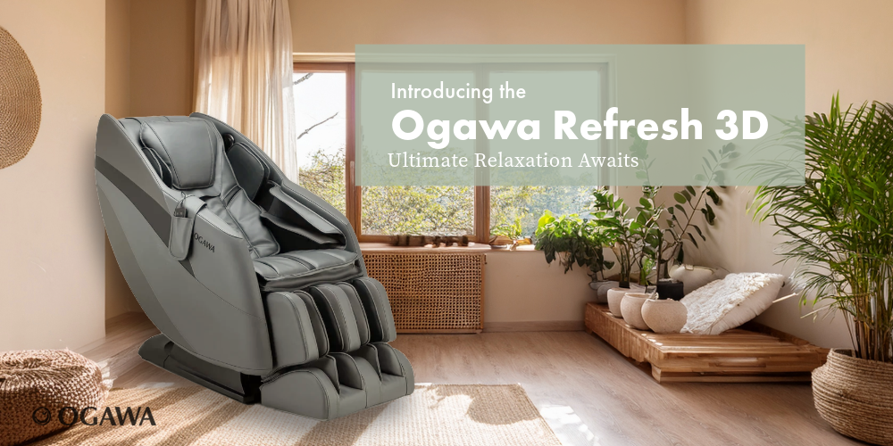 Discover the Ultimate Relaxation: Introducing the Ogawa Refresh 3D Massage Chair